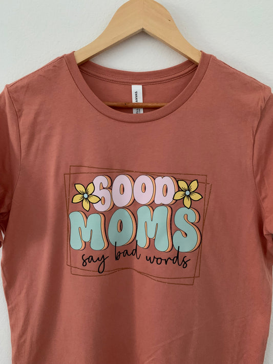 Good Moms Say Bad Words Relaxed Short Sleeve Jersey Tee